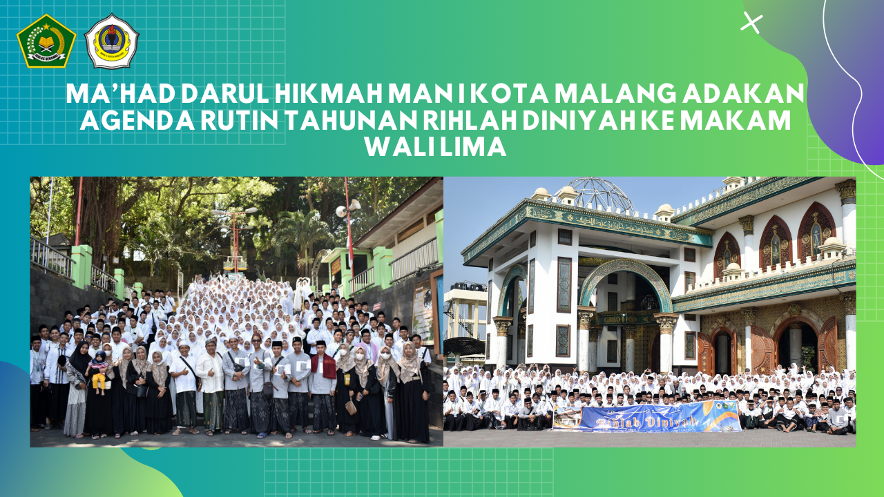 MA’HAD DARUL HIKMAH MAN I KOTA MALANG ADAKAN AGENDA RUTIN TAHUNAN RIHLAH DINIYAH KE MAKAM WALI LIMA