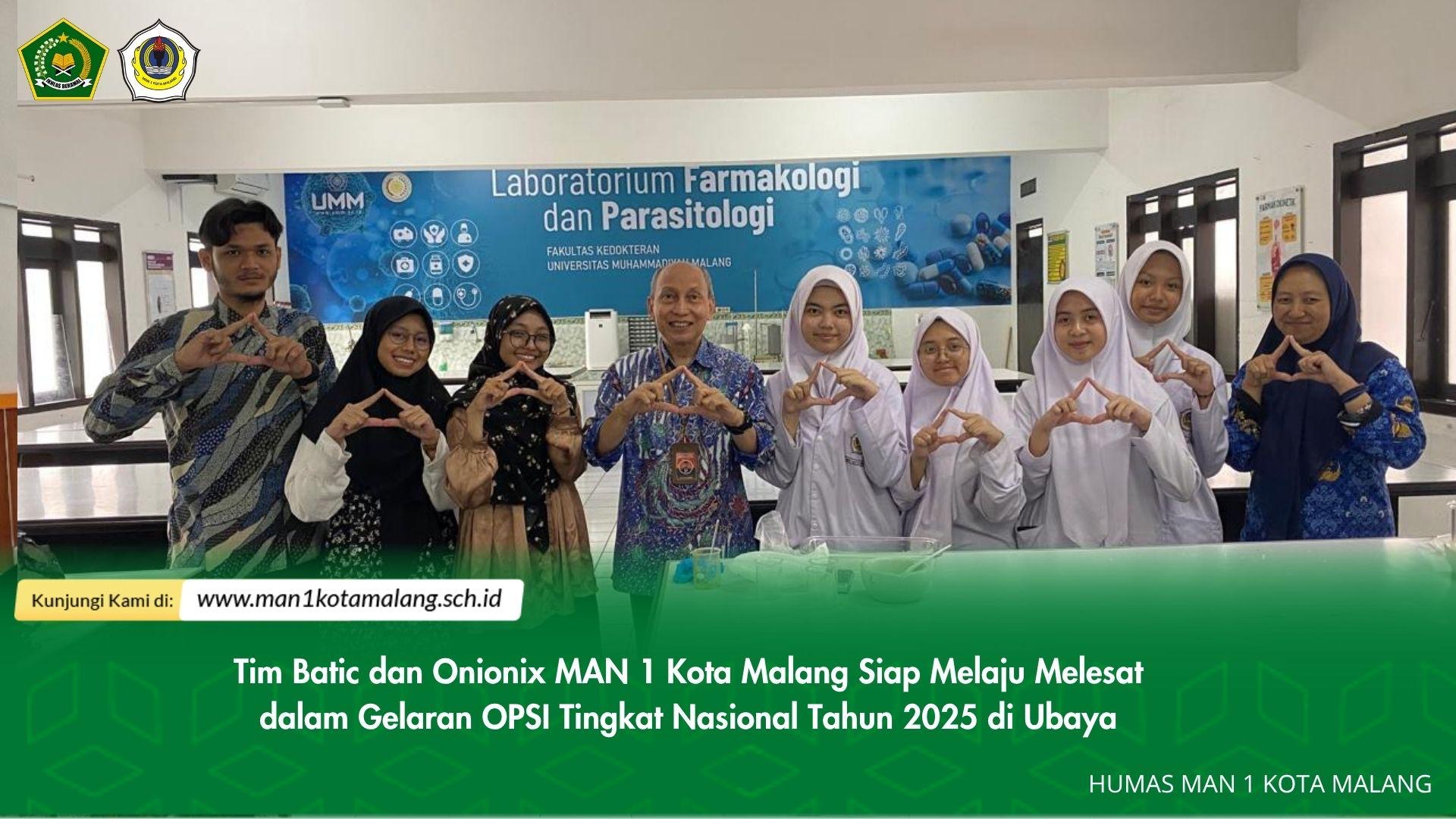 Tim Onionix dan Batic MAN 1 Kota Malang Siap Torehkan Inovasi di OPSI Nasional 2025