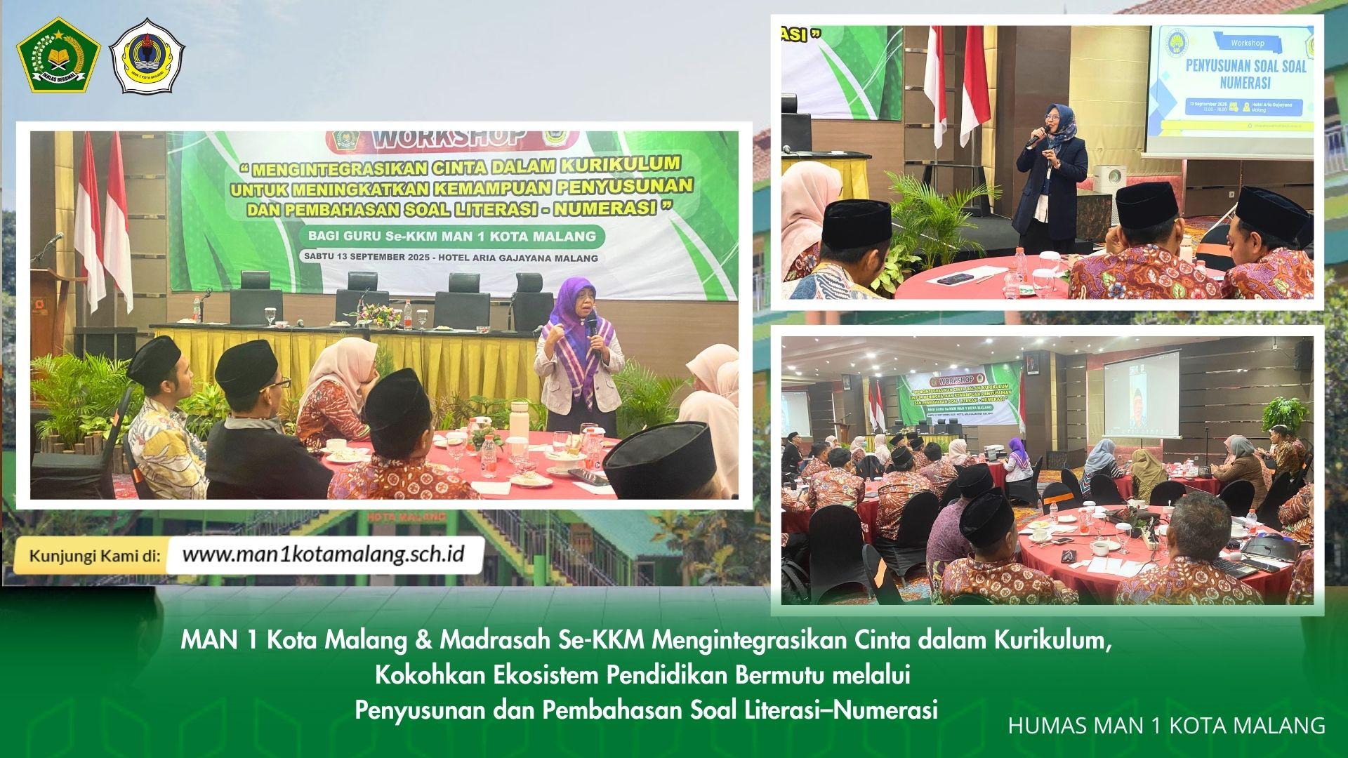 MAN 1 Kota Malang & Madrasah Se-KKM Mengintegrasikan Cinta dalam Kurikulum, Kokohkan Ekosistem Pendidikan Bermutu melalui  Penyusunan dan Pembahasan Soal Literasi–Numerasi