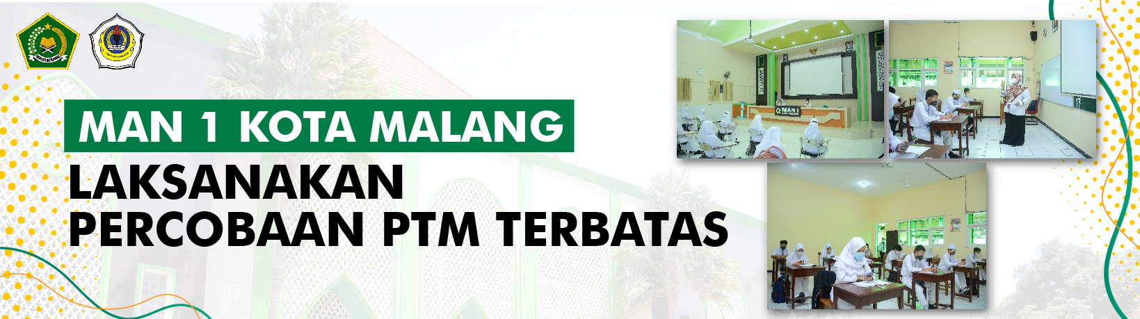 MAN 1 KOTA MALANG LAKSANAKAN PERCOBAAN PTM TERBATAS