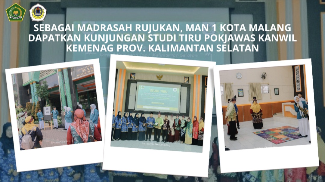 Sebagai Madrasah Rujukan, MAN 1 Kota Malang Dapatkan Kunjungan Studi Tiru POKJAWAS Kanwil Kemenag Prov. Kalimantan Selatan