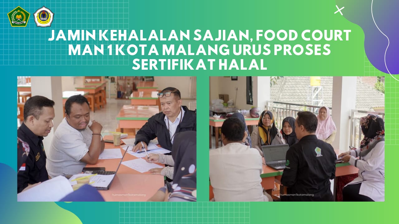 Jamin Kehalalan Sajian, Food Court MAN 1 Kota Malang Urus Proses Sertifikat Halal