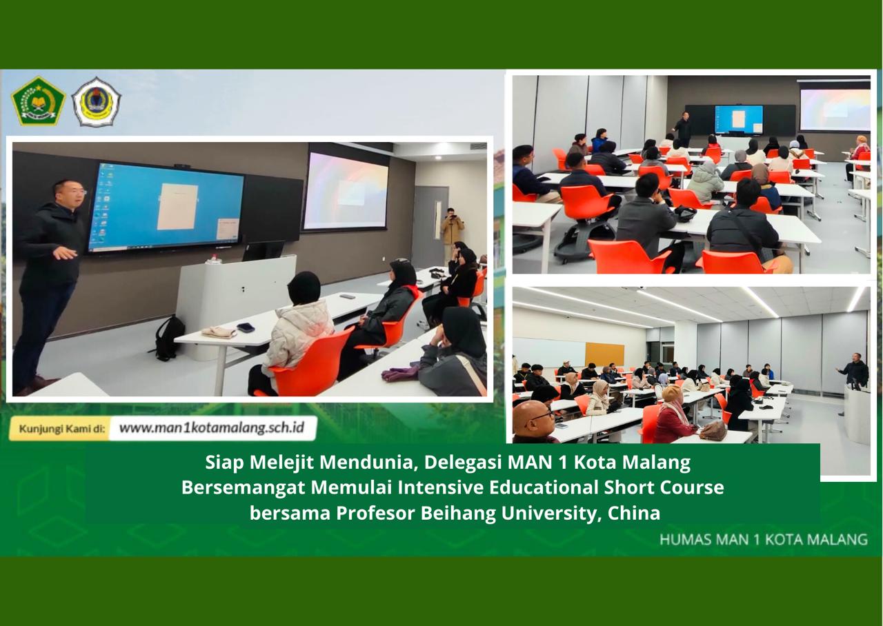 Siap Melejit Mendunia, Delegasi MAN 1 Kota Malang Bersemangat Memulai Intensive Educational Short Course bersama para Profesor Beihang University, China