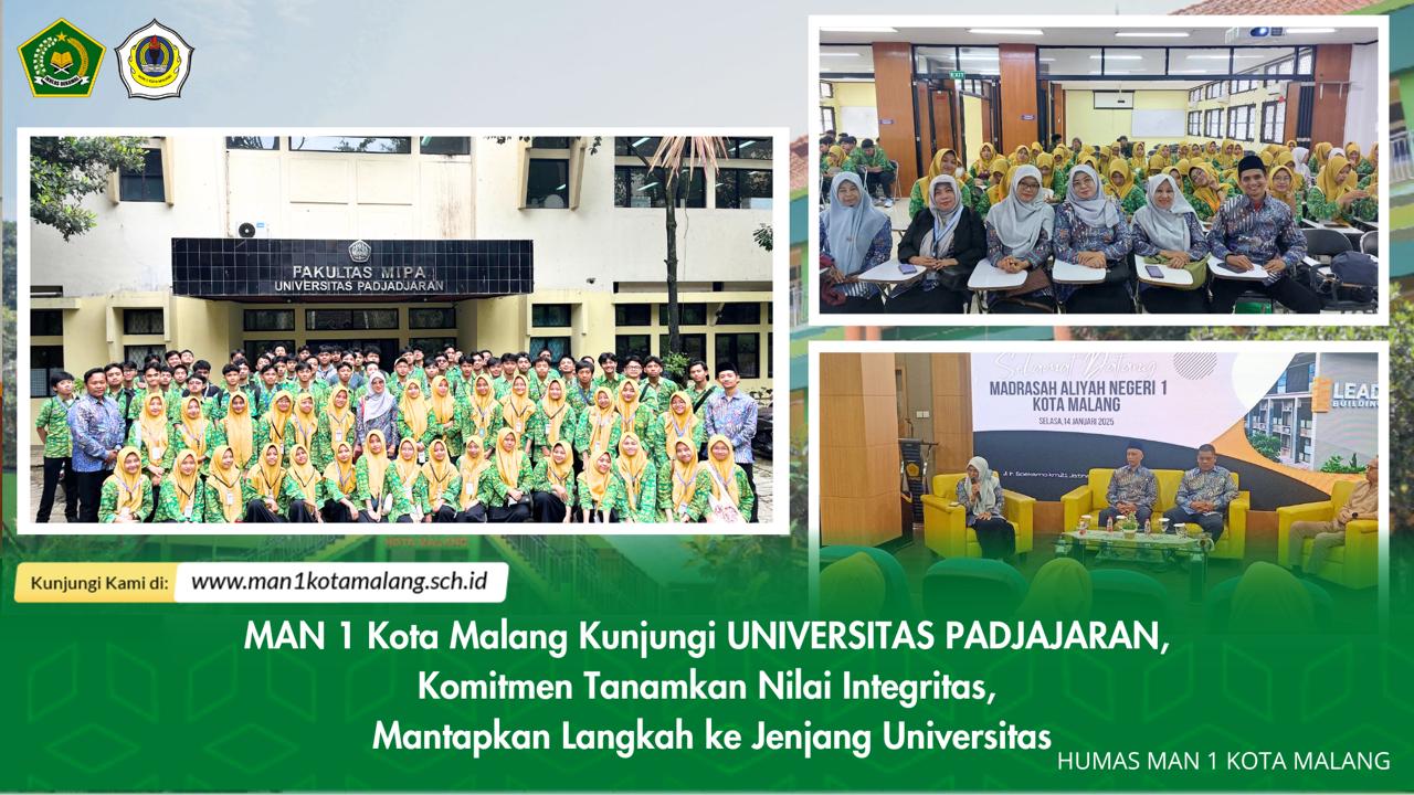 MAN 1 Kota Malang Kunjungi UNIVERSITAS PADJAJARAN, Komitmen Tanamkan Nilai Integritas, Mantapkan Langkah ke Jenjang Universitas
