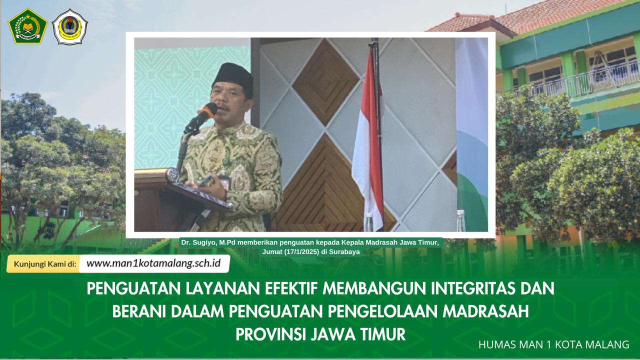 Penguatan Layanan Efektif Membangun Integritas dan Berani, dalam Penguatan Pengelolaan Madrasah Provinsi Jawa Timur