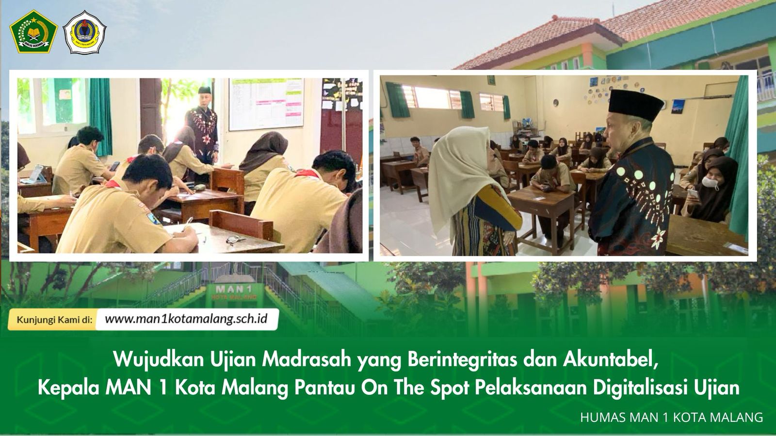 Wujudkan Ujian Madrasah yang Berintegritas dan Akuntabel, Kepala MAN 1 Kota Malang Pantau on The Spot Pelaksanaan Digitalisasi Ujian