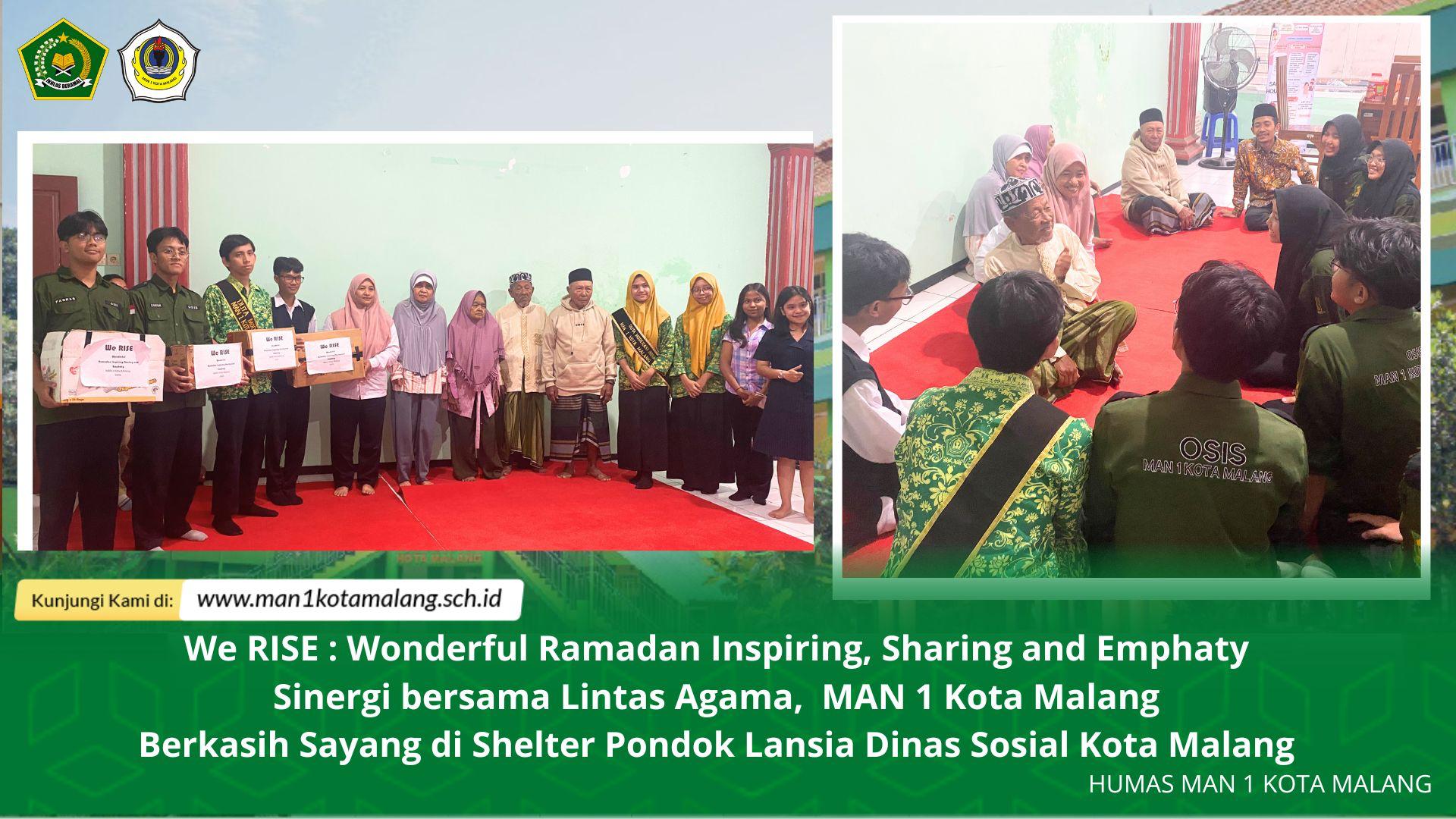We RISE : Wonderful Ramadan Inspiring, Sharing and Emphaty Sinergi bersama Lintas Agama,  MAN 1 Kota Malang Berkasih Sayang di Shelter Pondok Lansia Dinas Sosial Kota Malang