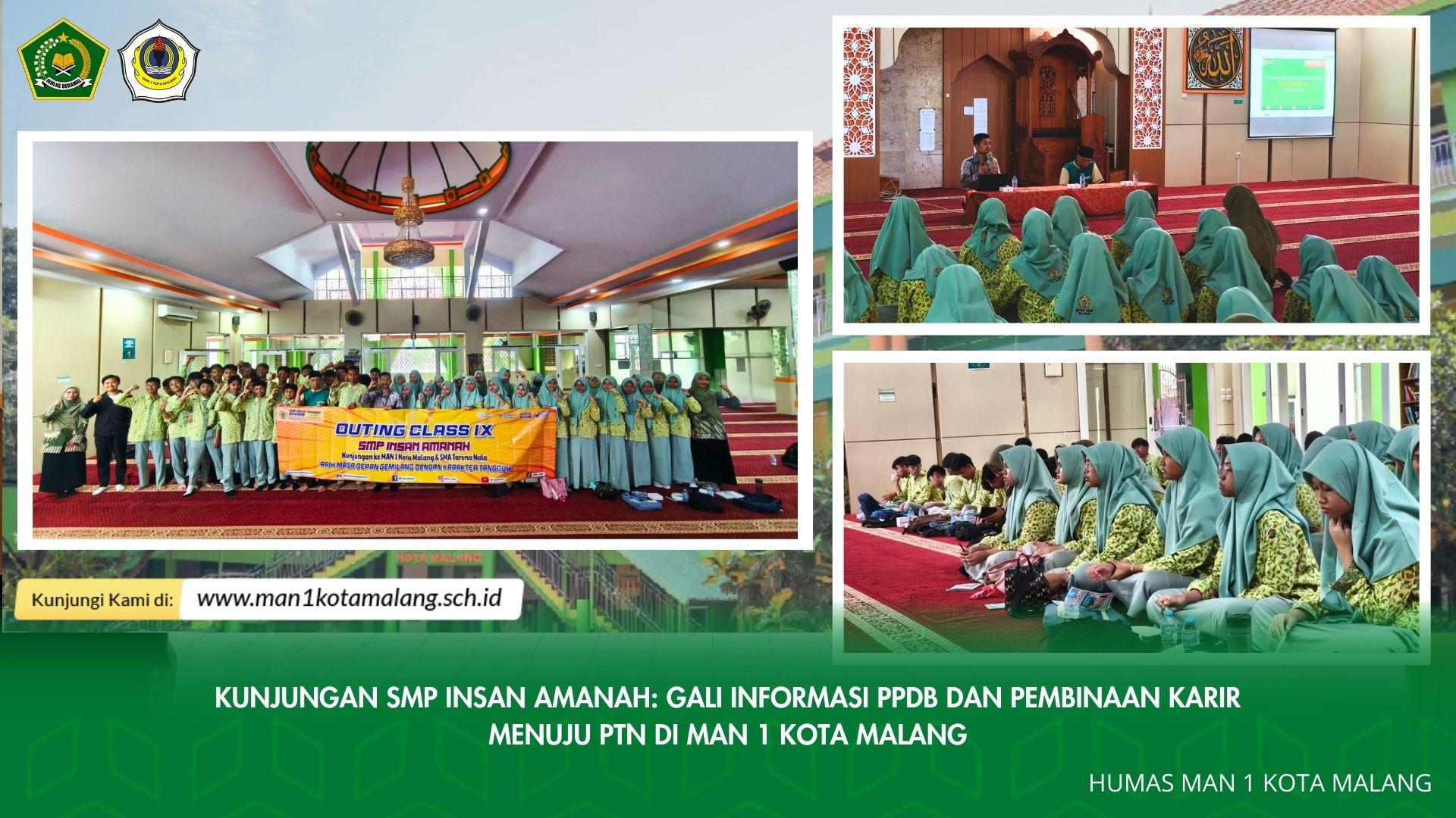 KUNJUNGAN SMP INSAN AMANAH: GALI INFORMASI PPDB DAN PEMBINAAN KARIR MENUJU PTN DI MAN 1 KOTA MALANG
