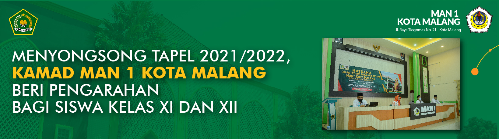 MENYONGSONG TAPEL 2021/2022, KAMAD MAN 1 KOTA MALANG  BERI PENGARAHAN BAGI SISWA KELAS XI DAN XII
