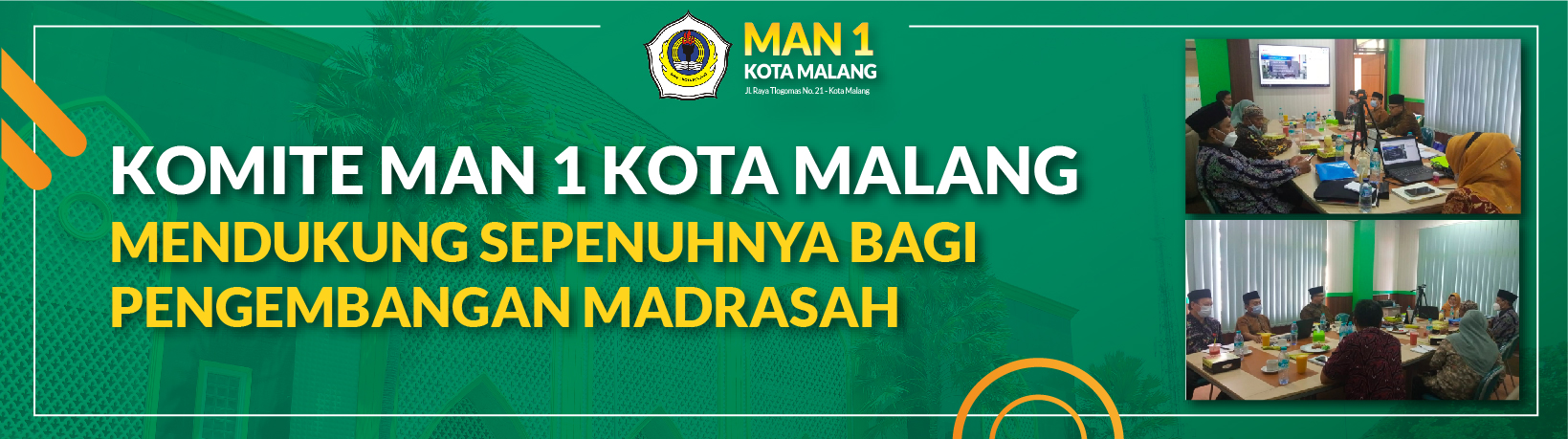 KOMITE MAN 1 KOTA MALANG MENDUKUNG SEPENUHNYA BAGI PENGEMBANGAN MADRASAH