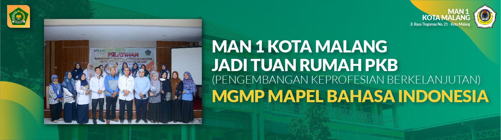 MAN 1 KOTA MALANG JADI TUAN RUMAH PKB (PENGEMBANGAN KEPROFESIAN BERKELANJUTAN) MGMP MAPEL BAHASA INDONESIA
