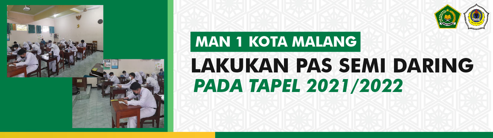 MAN 1 KOTA MALANG LAKUKAN PAS SEMI DARING PADA TAPEL 2021/2022 