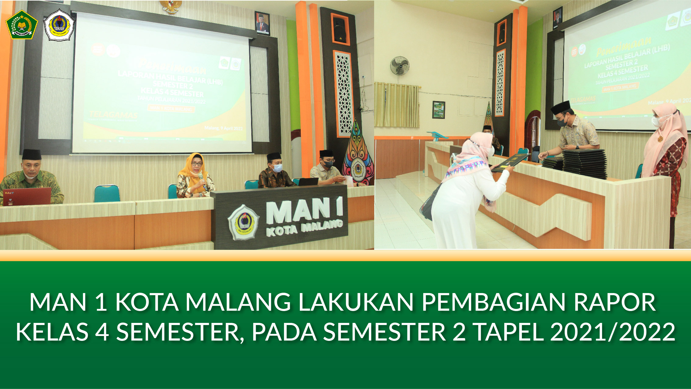 MAN 1 KOTA MALANG LAKUKAN PEMBAGIAN RAPOR  KELAS 4 SEMESTER, PADA SEMESTER 2 TAPEL 2021/2022