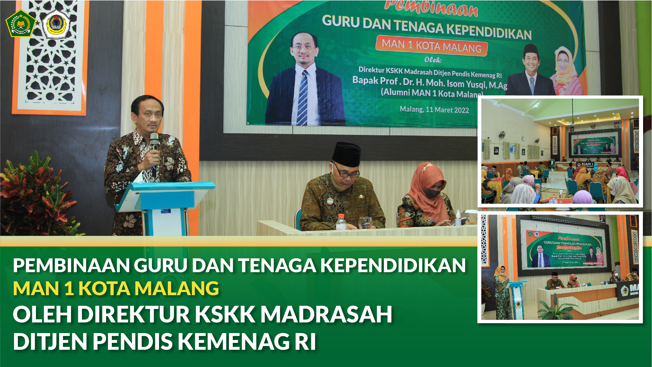 PEMBINAAN GURU DAN TENAGA KEPENDIDIKAN MAN 1 KOTA MALANG OLEH DIREKTUR KSKK MADRASAH DITJEN PENDIS KEMENAG RI