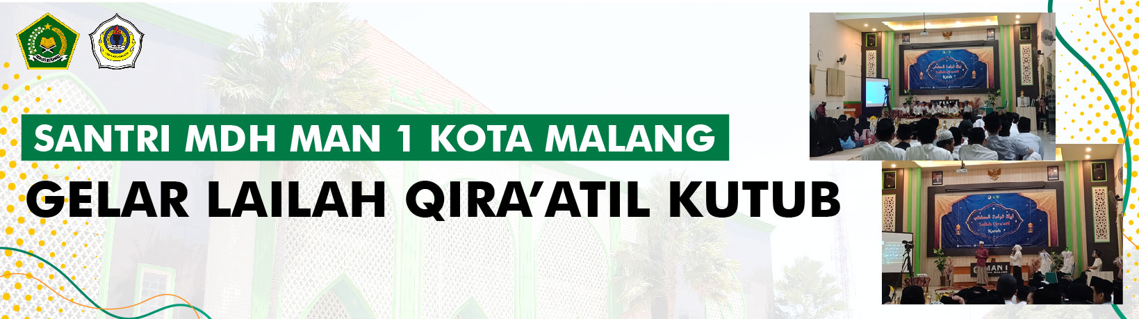 SANTRI MDH MAN 1 KOTA MALANG  GELAR LAILAH QIRA’ATIL KUTUB