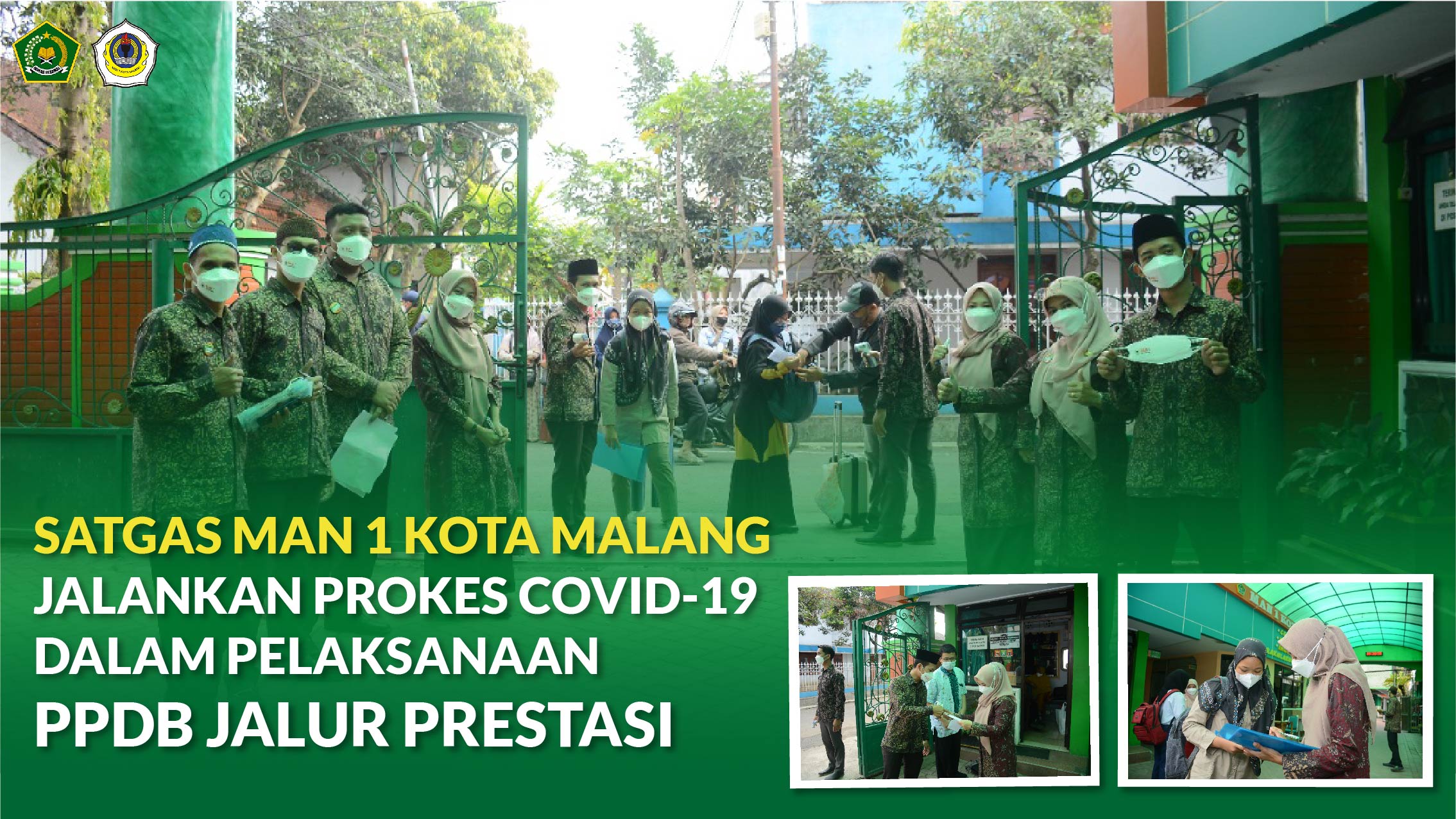 SATGAS MAN 1 KOTA MALANG JALANKAN PROKES COVID-19 DALAM PELAKSANAAN PPDB JALUR PRESTASI