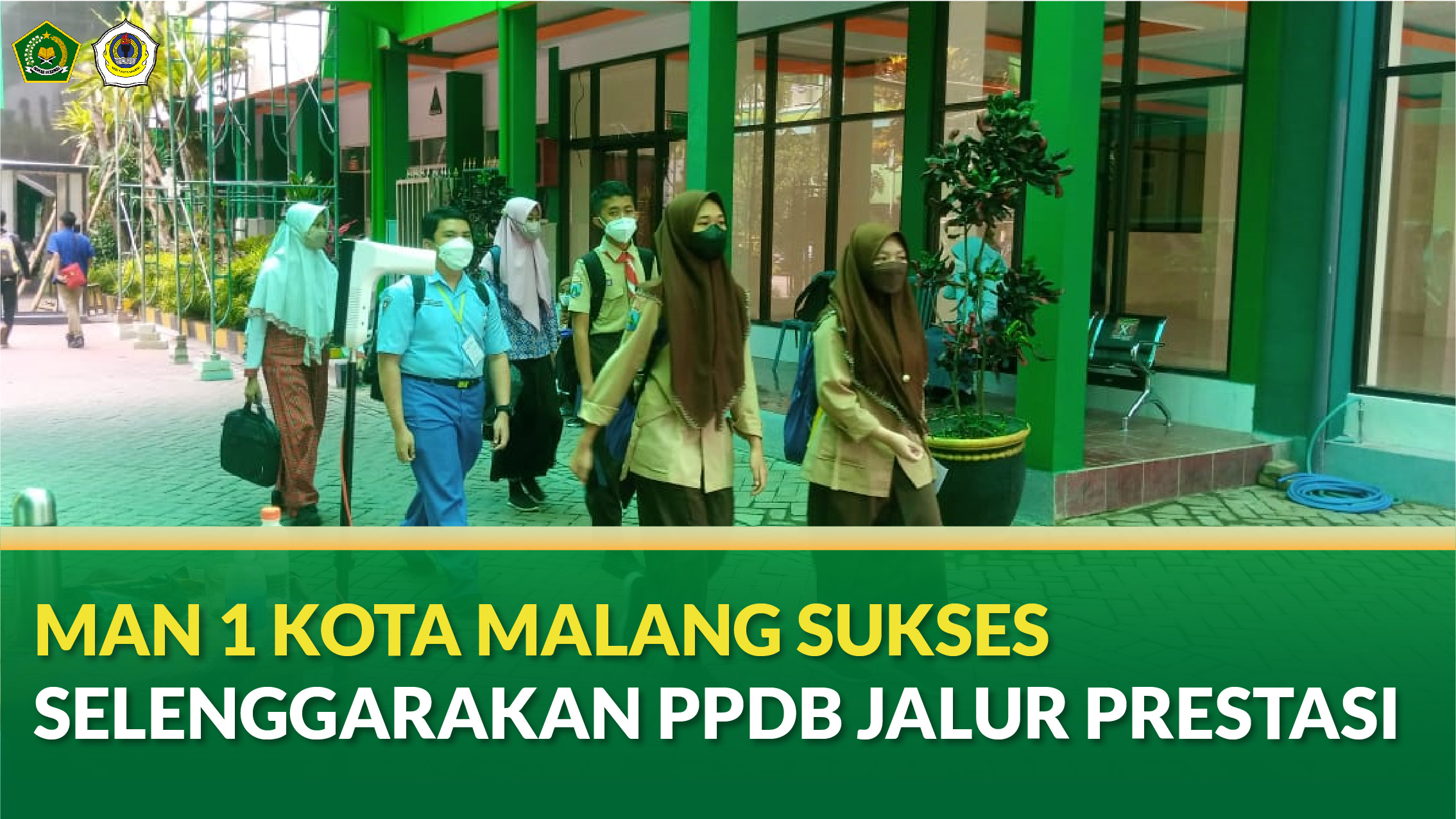 MAN 1 KOTA MALANG SUKSES  SELENGGARAKAN PPDB JALUR PRESTASI